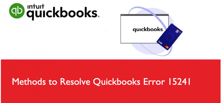Methods to Resolve Quickbooks Error 15241