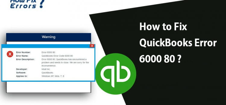 Quickbooks Error 6000 80 – Fix Company File Error